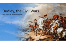 Dudley, Worcwstershire, the Civil War and the Hodgett Family